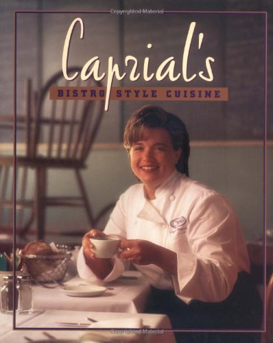 Caprial's Bistro-Style Cuisine