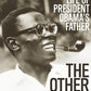 The Other Barack: The Bold and Reckless Life of President Obama's Father