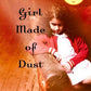 A Girl Made of Dust