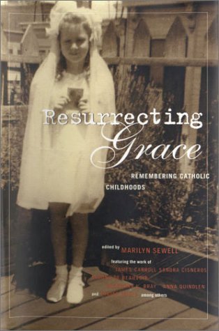 Resurrecting Grace: Remembering Catholic Childhoods