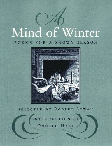A Mind of Winter: Poems for a Snowy Season