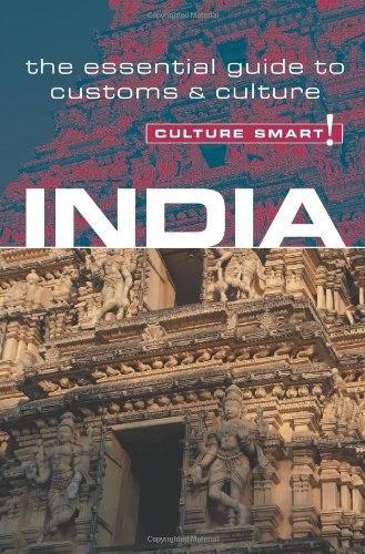 India-Culture Smart!: the essential guide to customs & culture