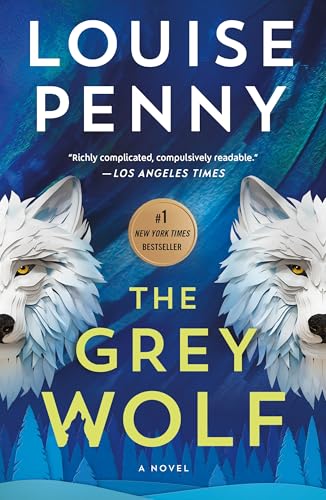 The Grey Wolf: A Novel (Chief Inspector Gamache Novel, 19)