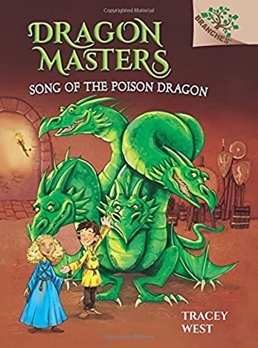 Song of the Poison Dragon: A Branches Book (Dragon Masters #5)
