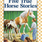 Five True Horse Stories (A Little Apple Paperback)