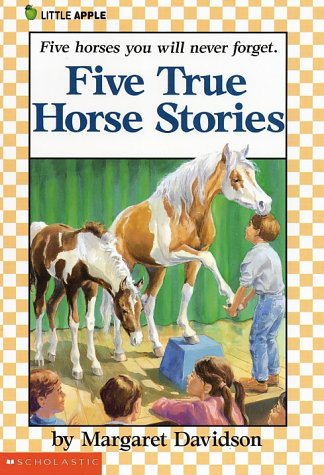 Five True Horse Stories (A Little Apple Paperback)
