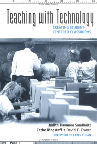 Teaching With Technology: Creating Student-Centered Classrooms