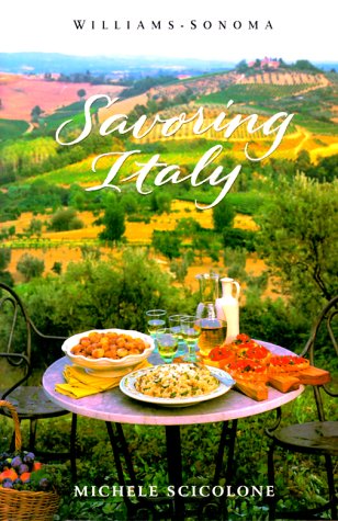 Savoring Italy: Recipes and Reflections on Italian Cooking (Savoring Series)