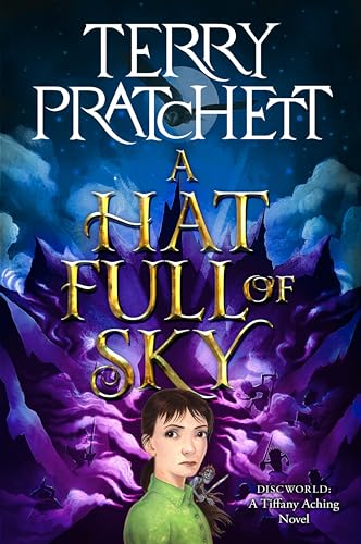 A Hat Full of Sky: A Novel of Discworld (Tiffany Aching, 2)