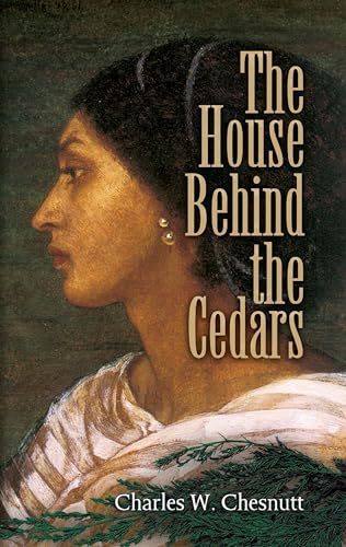 The House Behind the Cedars (Dover Literature: African American)