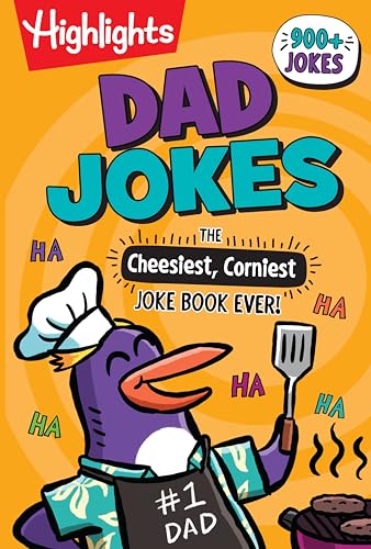 Dad Jokes: The Cheesiest, Corniest Joke Book Ever! (Highlights Joke Books)