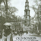 Old Boston in Early Photographs, 1850-1918: 174 Prints from the Collection of the Bostonian Society