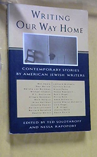 Writing Our Way Home: Contemporary Stories by American Jewish Writers