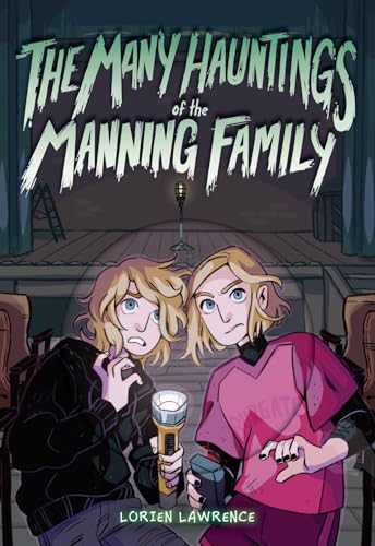 The Many Hauntings of the Manning Family: A Novel