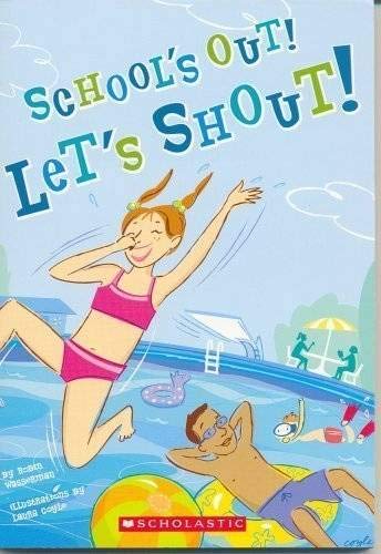 School's Out! Let's Shout!