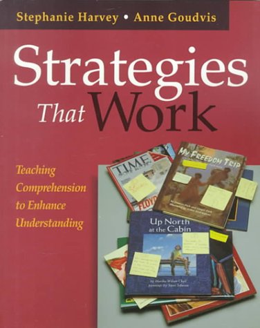 Strategies That Work: Teaching Comprehension to Enhance Understanding