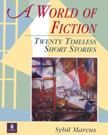 A World of Fiction: 20 Timeless Short Stories