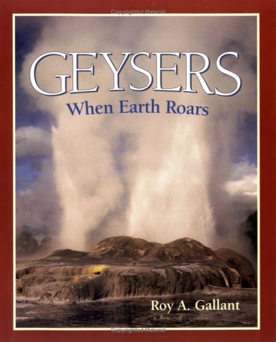 Geysers: When Earth Roars (First Books - Earth and Sky Science)