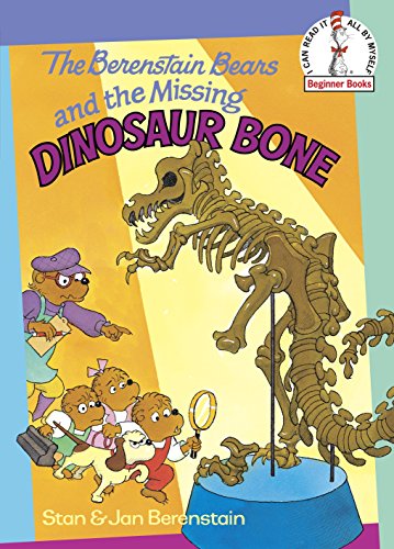 The Berenstain Bears and the Missing Dinosaur Bone