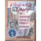 Eleanor's Story: An American Girl in Hitler's Germany