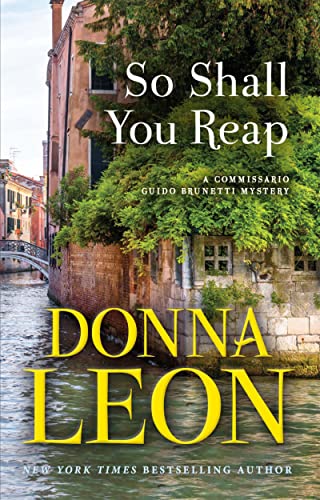 So Shall You Reap: A Commissario Guido Brunetti Mystery (The Commissario Guido Brunetti Mysteries, 32)