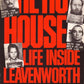 The Hot House: Life Inside Leavenworth Prison