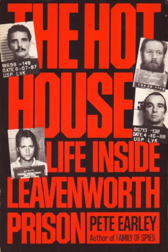 The Hot House: Life Inside Leavenworth Prison