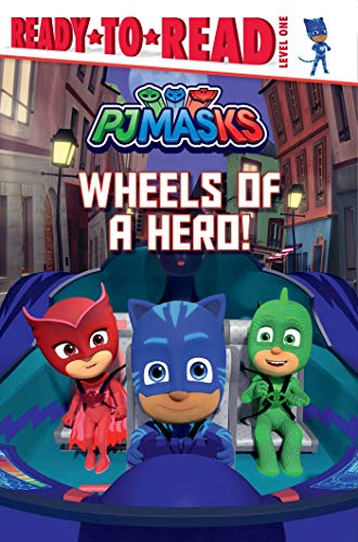 Wheels of a Hero! (PJ Masks)
