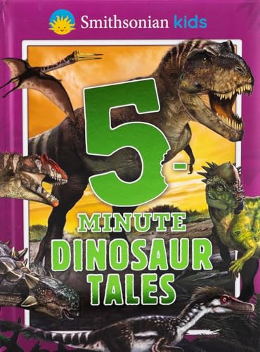 Smithsonian Kids: 5-Minute Dinosaur Tales (5-Minute Stories)