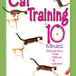 Cat Training in 10 Minutes