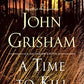 A Time to Kill: A Novel