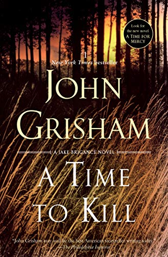 A Time to Kill: A Novel