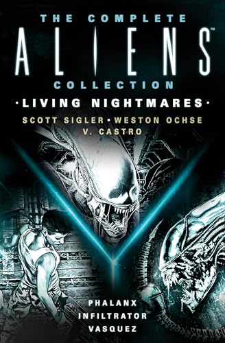 The Complete Aliens Collection: Living Nightmares (Phalanx, Infiltrator, Vasquez ) (Aliens Omnibus)