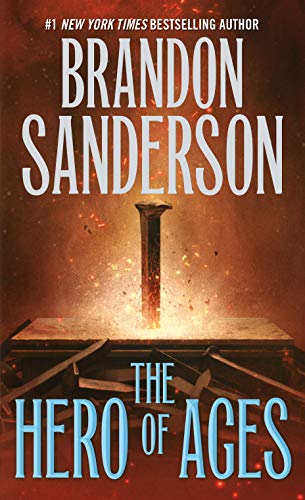 The Hero of Ages: Book Three of Mistborn (Mistborn, 3)