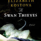 The Swan Thieves: A Novel