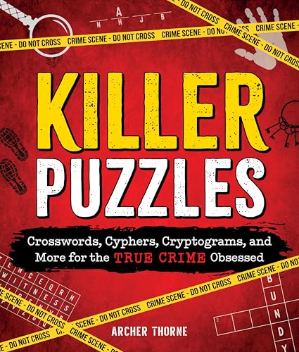 Killer Puzzles: Crosswords, Cyphers, Cryptograms, and More for the True Crime Obsessed