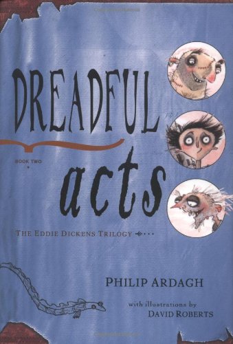 Dreadful Acts: Book Two in the Eddie Dickens Trilogy