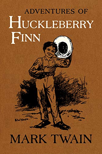 Adventures of Huckleberry Finn: The Authoritative Text with Original Illustrations (Volume 9) (Mark Twain Library)