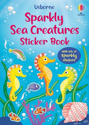 Sparkly Sea Creatures: A Shimmery Interactive Ocean Journey With Over 120 Sparkly Stickers for Kids (Sparkly Sticker Books)