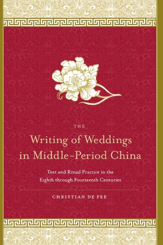 The Writing of Weddings in Middle-Period China: Text and Ritual Practice in the Eighth Through Fourteenth Centuries (S U N Y Series in Chinese ... (Suny Series in Chinese Philosophy & Culture)