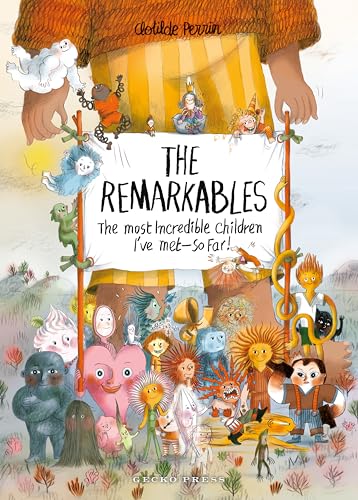 The Remarkables: The Most Incredible Children I've Met ― So Far!