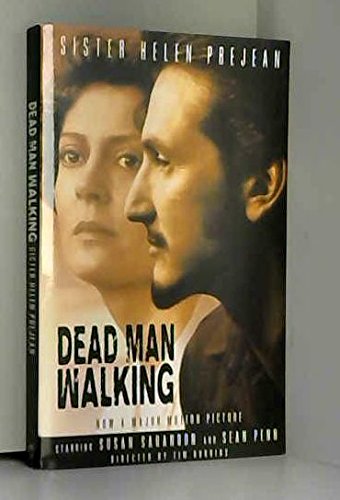 Dead Man Walking: An Eyewitness Account Of The Death Penalty In The United States