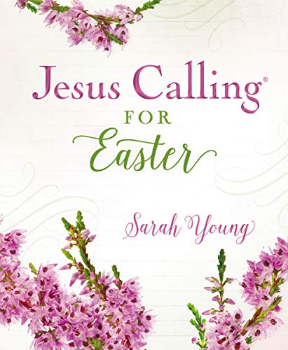 Jesus Calling for Easter, padded hardcover, with full Scriptures