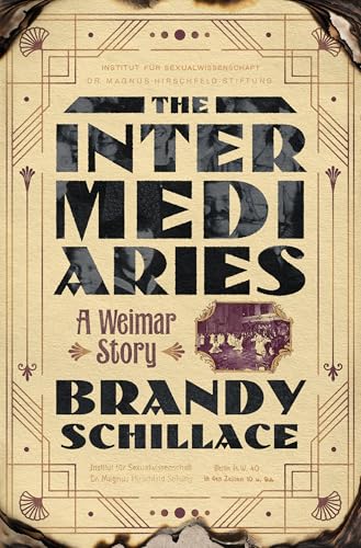 The Intermediaries: A Weimar Story