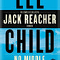 No Middle Name: The Complete Collected Jack Reacher Short Stories