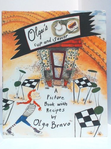 Olga's Cup and Saucer: A Picture Book With Recipes