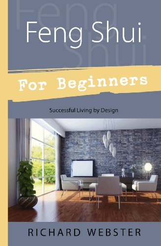 Feng Shui For Beginners: Successful Living by Design (For Beginners (Llewellyn's))