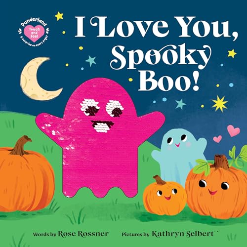 I Love You, Spooky Boo!: A Halloween Touch and Feel Board Book with Mirror (Punderland)