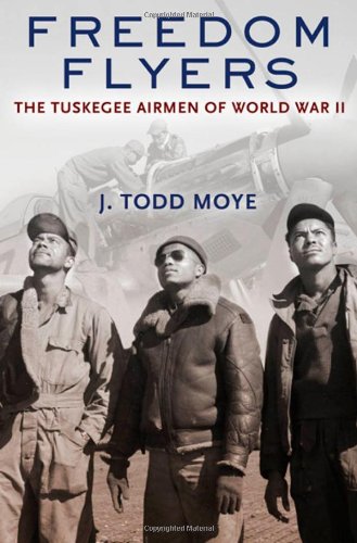 Freedom Flyers: The Tuskegee Airmen of World War II (Oxford Oral History Series)