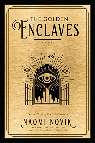 The Golden Enclaves: A Novel (The Scholomance)